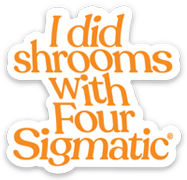 four-sigmatic-merch-y0 I_Did_Shrooms_magnet_1.png